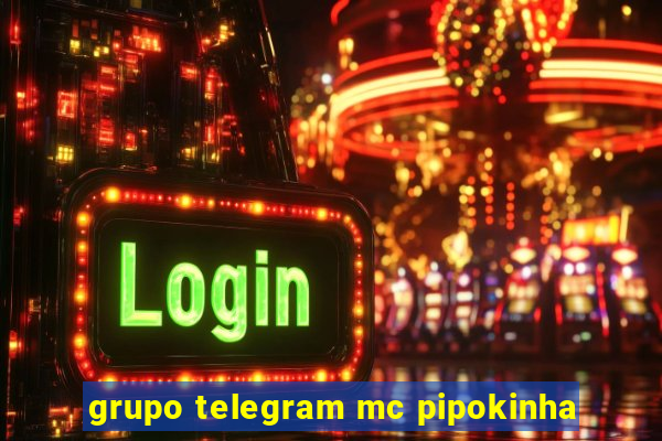 grupo telegram mc pipokinha